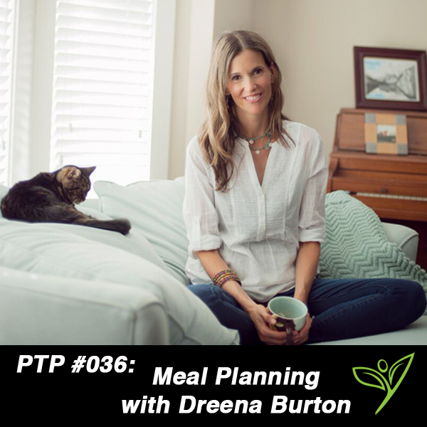 Meal Planning with Dreena Burton PTP036