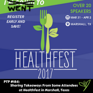 Sharing Takeaways From Some Attendees at Healthfest - PTP184