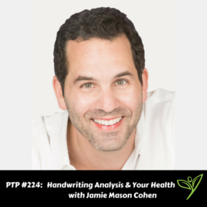 Handwriting Analysis & Your Health with Jamie Mason Cohen - PTP224