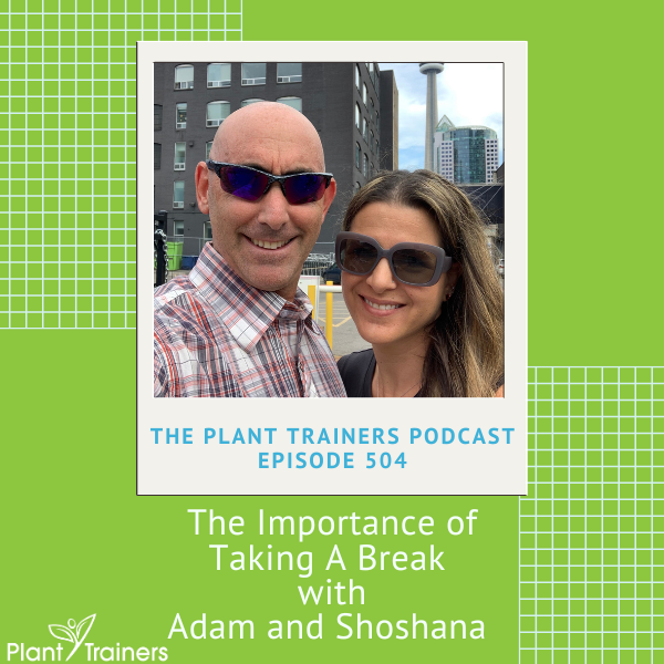 The Importance of Taking A Break with Adam & Shoshana – PTP504